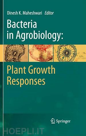 maheshwari dinesh k. (curatore) - bacteria in agrobiology: plant growth responses