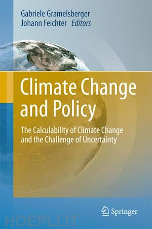 gramelsberger gabriele (curatore); feichter johann (curatore) - climate change and policy