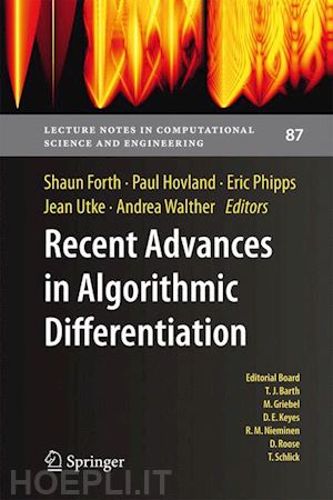 forth shaun (curatore); hovland paul (curatore); phipps eric (curatore); utke jean (curatore); walther andrea (curatore) - recent advances in algorithmic differentiation