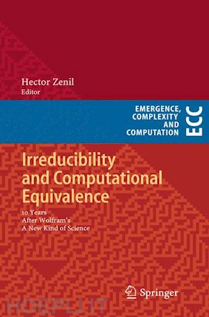 zenil hector (curatore) - irreducibility and computational equivalence