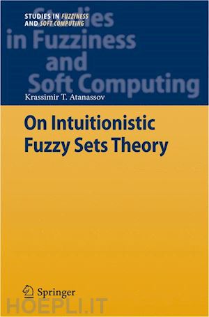 atanassov krassimir t. - on intuitionistic fuzzy sets theory