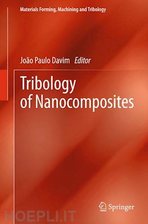 davim j paulo (curatore) - tribology of nanocomposites