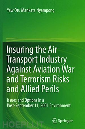 nyampong yaw otu mankata - insuring the air transport industry against aviation war and terrorism risks and allied perils