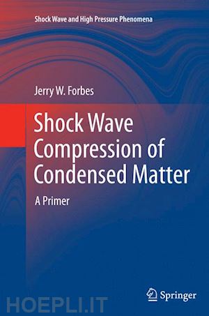 forbes jerry w - shock wave compression of condensed matter