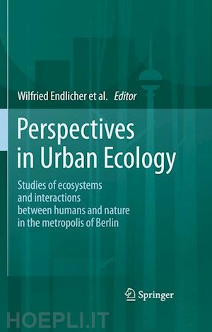 endlicher wilfried (curatore) - perspectives in urban ecology
