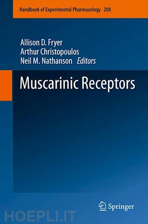 fryer allison d. (curatore); christopoulos arthur (curatore); nathanson neil m. (curatore) - muscarinic receptors