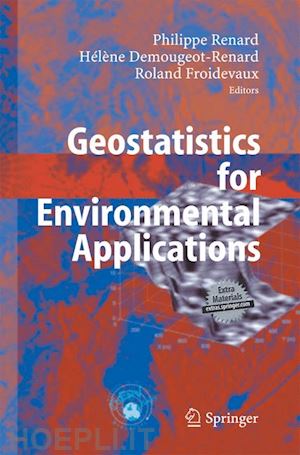 renard philippe (curatore); demougeot-renard hélène (curatore); froidevaux roland (curatore) - geostatistics for environmental applications