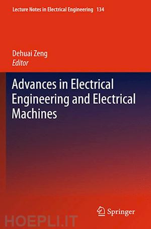 zheng dehuai (curatore) - advances in electrical engineering and electrical machines