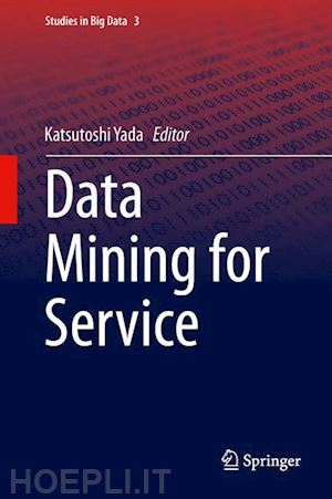 yada katsutoshi (curatore) - data mining for service