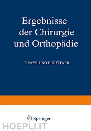 bauer karl heinrich; brunner alfred - ergebnisse der chirurgie und orthopädie