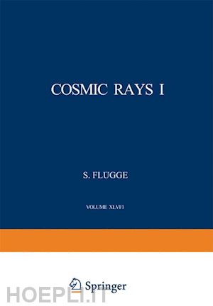 flügge s. - cosmic rays i / kosmische strahlung i