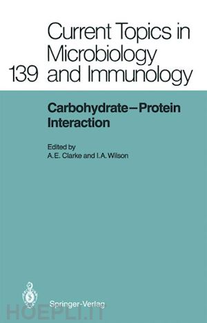 clarke adrienne e. (curatore); wilson ian a. (curatore) - carbohydrate-protein interaction