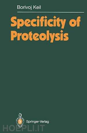 keil borivoj - specificity of proteolysis