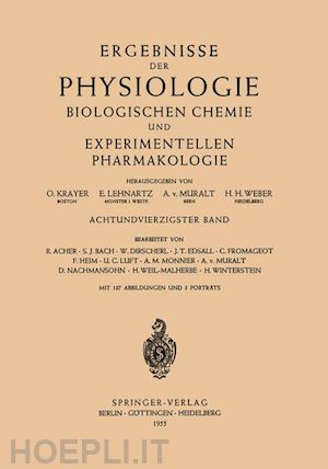 krayer o. (curatore); lehnartz e. (curatore); muralt a. von (curatore); weber h. h. (curatore) - ergebnisse der physiologie biologischen chemie und experimentellen pharmakologie