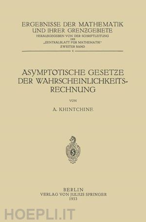 khintchine a.; zentralblatt für mathematiker (curatore) - asymptotische gesetze der wahrscheinlichkeitsrechnung