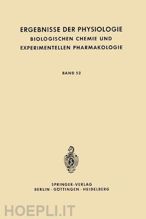 kramer k. (curatore); krayer o. (curatore); lehnartz e. (curatore); muralt a. von (curatore); weber h. h. (curatore) - ergebnisse der physiologie biologischen chemie und experimentellen pharmakologie