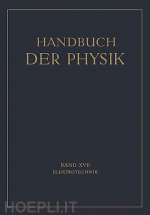 behnken h.; breisig f.; fraenckel a.; güntherschulze a.; kiebitz f.; schumann w.o.; vieweg r.; vieweg v.; westphal w. - elektrotechnik