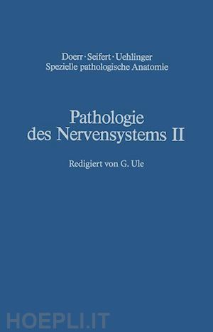 berlet h.; noetzel h.; quadbeck g.; schlote w.; schmitt h. p.; ule g. - pathologie des nervensystems ii