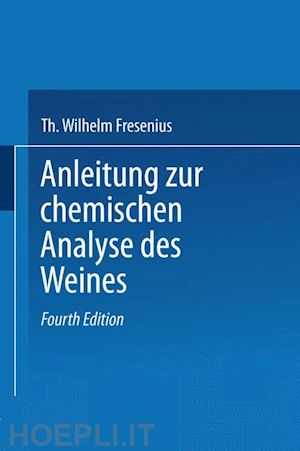 fresenius wilhelm; grünhut l.; borgmann eugen - anleitung zur chemischen analyse des weines
