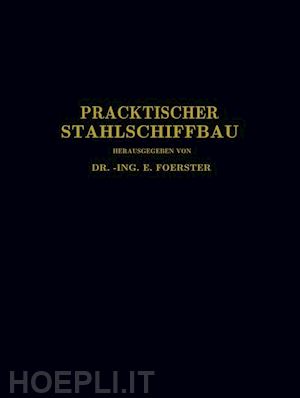 foerster e.; commentz c.; dahlmann w.; kielhorn c.; schwarz t. - praktischer stahlschiffbau