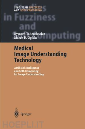 tadeusiewicz ryszard - medical image understanding technology