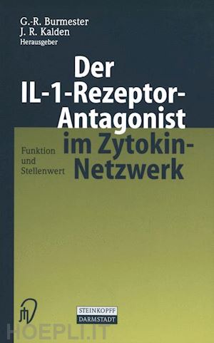 burmester g.-r. (curatore); kalden j.r. (curatore) - der il-1-rezeptor-antagonist im zytokin-netzwerk