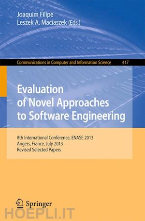 filipe joaquim (curatore); maciaszek leszek a. (curatore) - evaluation of novel approaches to software engineering