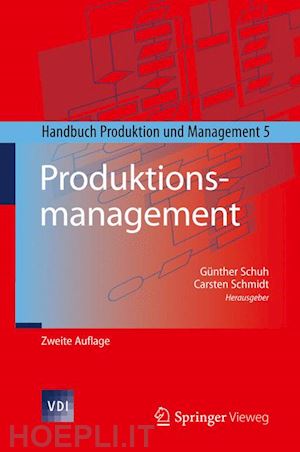 schuh günther (curatore); schmidt carsten (curatore) - produktionsmanagement