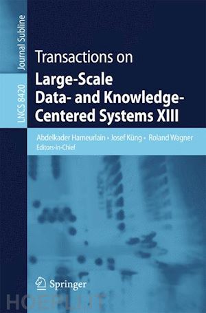 hameurlain abdelkader (curatore); küng josef (curatore); wagner roland (curatore) - transactions on large-scale data- and knowledge-centered systems xiii