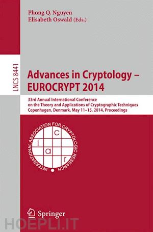 nguyen phong q. (curatore); oswald elisabeth (curatore) - advances in cryptology – eurocrypt 2014