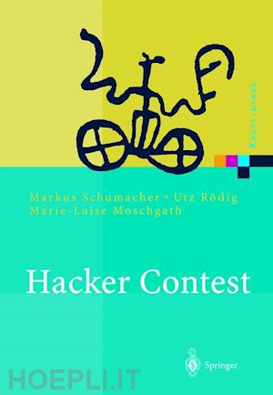 schumacher markus; roedig utz; moschgath marie-luise - hacker contest