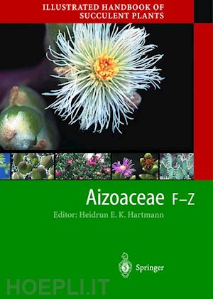 hartmann heidrun e.k. (curatore) - illustrated handbook of succulent plants: aizoaceae f-z