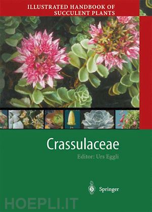 eggli urs (curatore) - illustrated handbook of succulent plants: crassulaceae