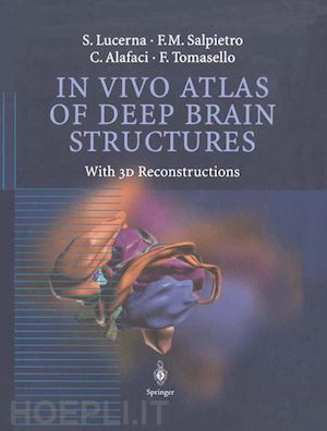 lucerna s.; salpietro f.m.; alafaci c.; tomasello f. - in vivo atlas of deep brain structures