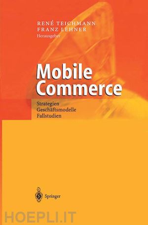 teichmann rene (curatore); lehner franz (curatore) - mobile commerce