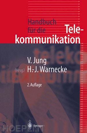 jung volker (curatore); warnecke hans-jürgen (curatore) - handbuch für die telekommunikation