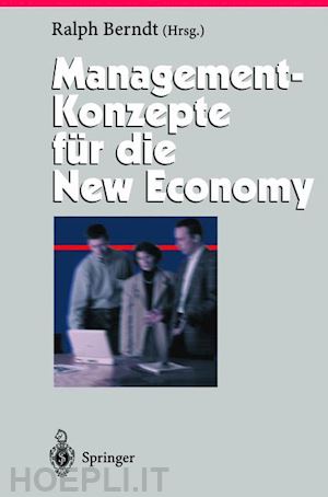 berndt ralph (curatore) - management-konzepte für die new economy