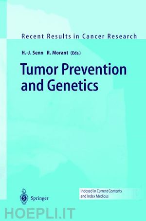 senn hans-jörg (curatore); morant rudolf (curatore) - tumor prevention and genetics