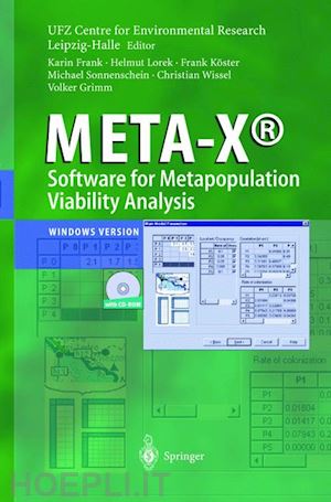 frank karin; lorek helmut; köster frank; sonnenschein michael; wissel christian; grimm volker; ufz-centre for environmental research leipzig-halle (curatore) - meta-x®-software for metapopulation viability analysis