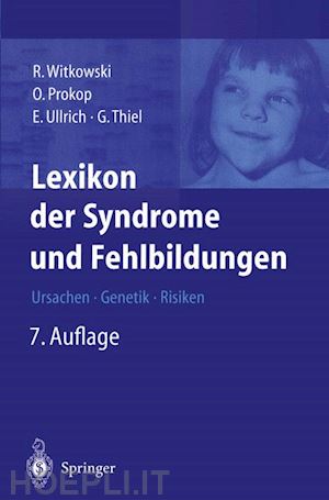 witkowski regine; prokop otto; ullrich eva; thiel gundula - lexikon der syndrome und fehlbildungen