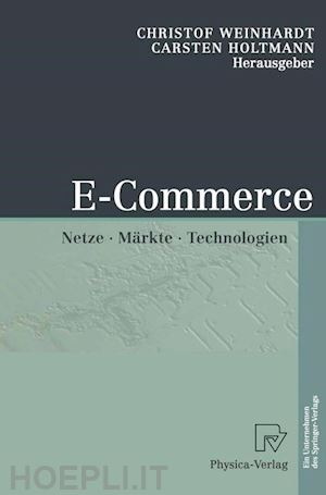 weinhardt christof (curatore); holtmann carsten (curatore) - e-commerce