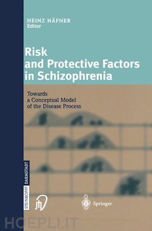 häfner heinz (curatore) - risk and protective factors in schizophrenia