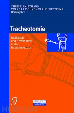 byhahn c. (curatore); lischke v. (curatore); westphal k. (curatore) - tracheotomie