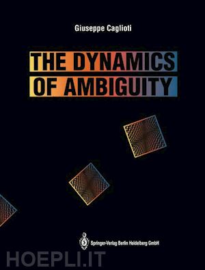 caglioti giuseppe - the dynamics of ambiguity