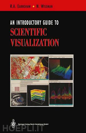 earnshaw rae; wiseman norman - an introductory guide to scientific visualization