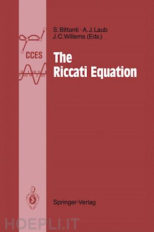 bittanti sergio (curatore); laub alan j. (curatore); willems jan c. (curatore) - the riccati equation