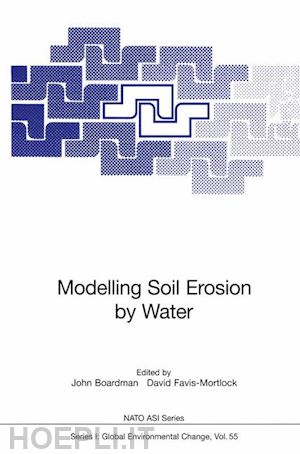 boardman john (curatore); favis-mortlock david (curatore) - modelling soil erosion by water