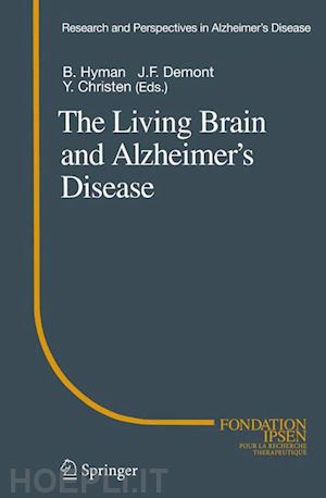 hyman bradley t. (curatore); demonet jean-francois (curatore) - the living brain and alzheimer’s disease