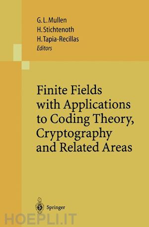 mullen gary l. (curatore); stichtenoth henning (curatore); tapia-recillas horacio (curatore) - finite fields with applications to coding theory, cryptography and related areas