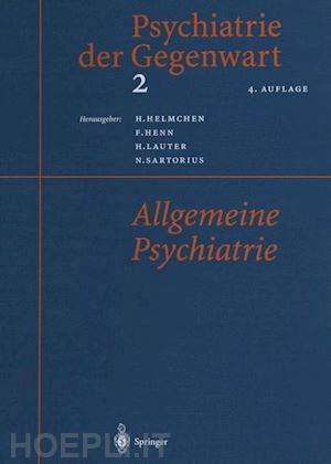 helmchen hanfried (curatore); henn fritz (curatore); lauter hans (curatore); sartorius norman (curatore) - psychiatrie der gegenwart 2